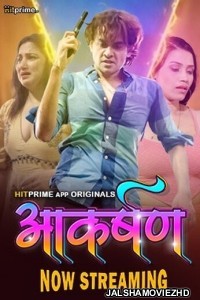 Aakarshan (2024) HitPrime Original