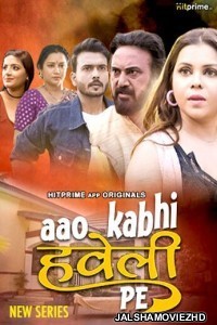 Aao Kabhi Haveli Pe (2024) HitPrime Original