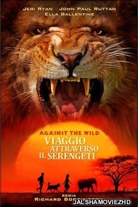 Against The Wild 2 Survive The Serengeti (2018) Hindi Dubbed