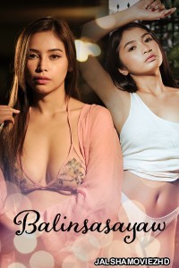 Balinsasayaw (2024) Tagalog Movie