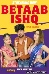 Betaab Ishq (2023) NeonX Original