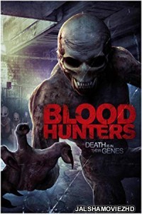 Blood Hunters (2016) Hindi Dubbed