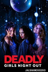 Deadly Girls Night Out (2021) Hollwood Bengali Dubbed