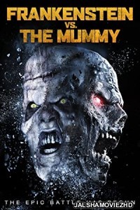 Frankenstein vs The Mummy (2015) Hindi Dubbed