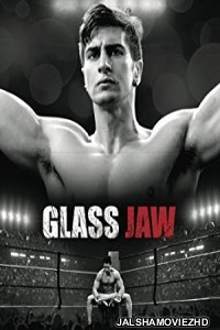 Glass Jaw (2018) English Movie