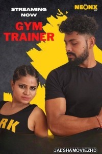 Gym Trainer (2022) NeonX Original