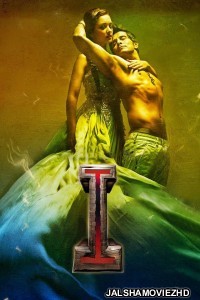 I (2015) South Indian Hindi Dubbed Movie