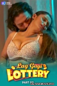 Lag Gayi Lottery (2024) Part 2 DigimoviePlex Original