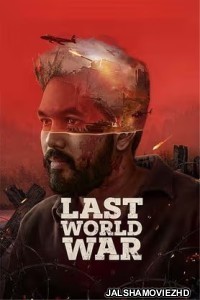 Last World War (2024) South Indian Hindi Dubbed Movie