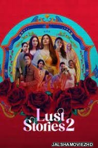 Lust Stories 2 (2023) Hindi Movie