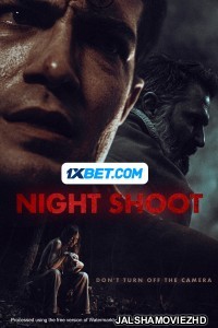 Night Shoot (2024) Bengali Dubbed Movie