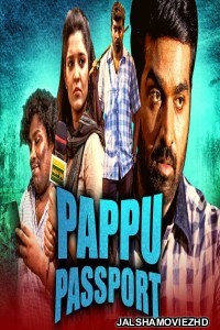 Pappu Passport (2020) South Indian Hindi Dubbed Movie