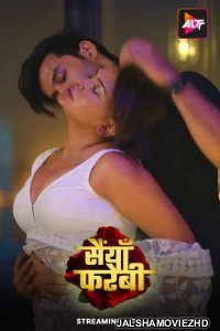 Saiyaan Farebi (2024) Hindi Web Series ALTBalaji Original