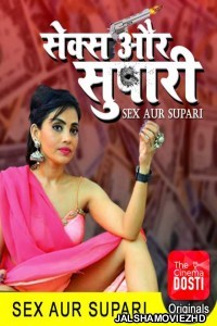 Sex Aur Supari (2020) CinemaDosti