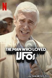 The Man Who Loved UFOs (2024) Hindi Dubbed