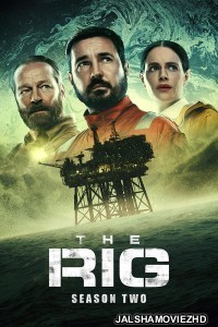 The Rig (2025) Hindi Web Series Amazon Prime Video Original