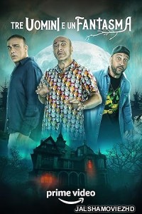 Three Man And A Ghost (2022) Hindi Dubbed