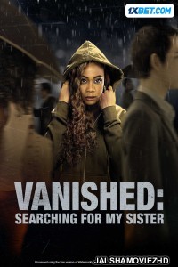 Vanished Searching For My Sister (2023) Bengali Dubbed Movie