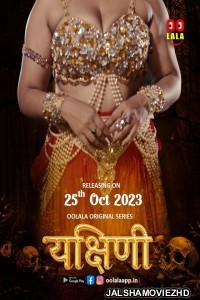 Yakshini (2023) OolalaApp Original